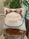 Dorm room decor Preppy Call your Mom blue pillow cover original design