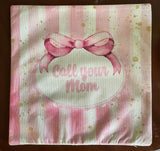 Dorm room decor Preppy Call your Mom pink pillow cover original design