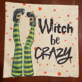 Witch be Crazy legs