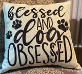 Dog pillow cover Dog Obsessed and Obsessed home decor