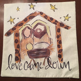 Nativity Christmas pillow cover Love Came Down Mary Joseph